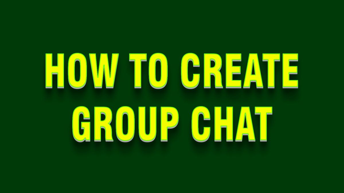 How to Create Group Chat