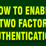 How to Enable Two Factor Authentication